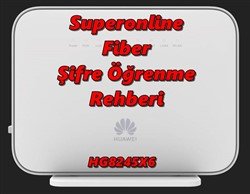 Superonline HG8245X6 Fiber Şifre Öğrenme